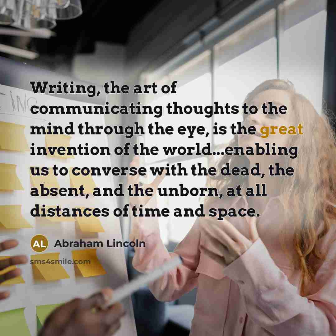 “Writing, the art of communicating thoughts to the mind through…” quote by Abraham Lincoln