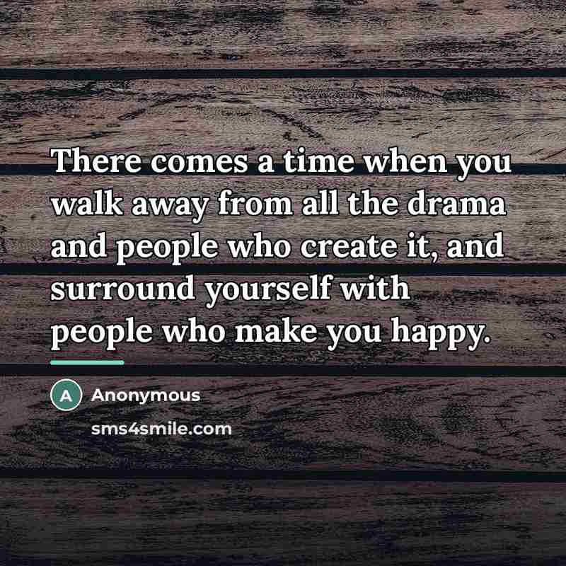 “There comes a time when you walk away from all…” quote by Anonymous