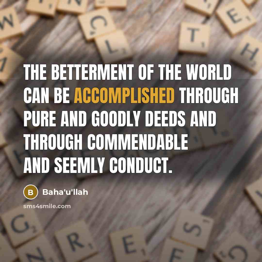 “The betterment of the world can be accomplished through pure…” quote by Bahá'u'lláh