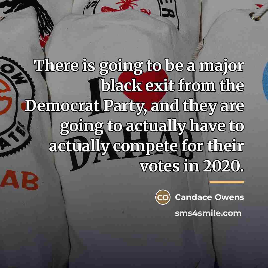 “There is going to be a major black exit from…” quote by Candace Owens