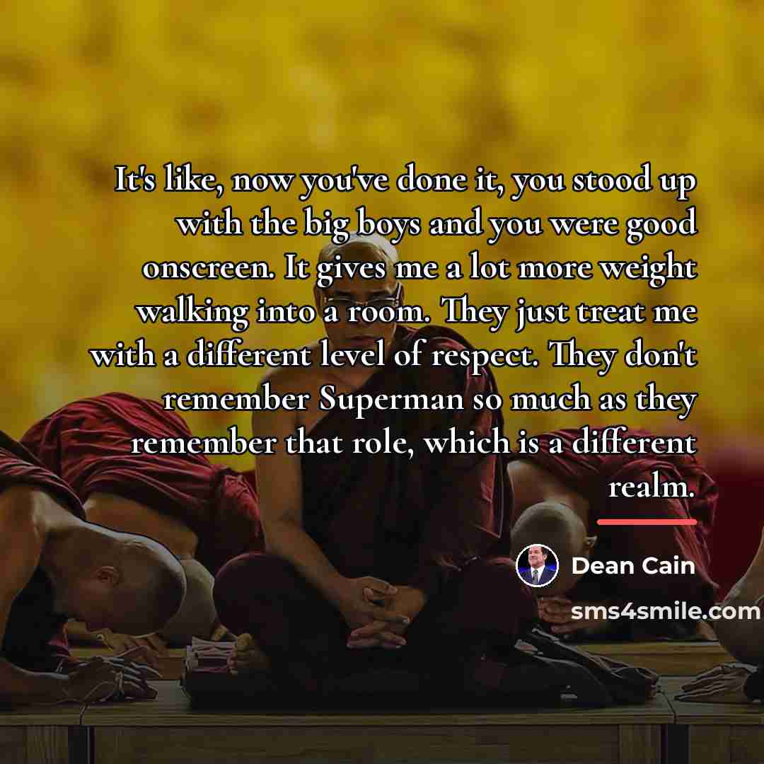 “It's like, now you've done it, you stood up with…” quote by Dean Cain
