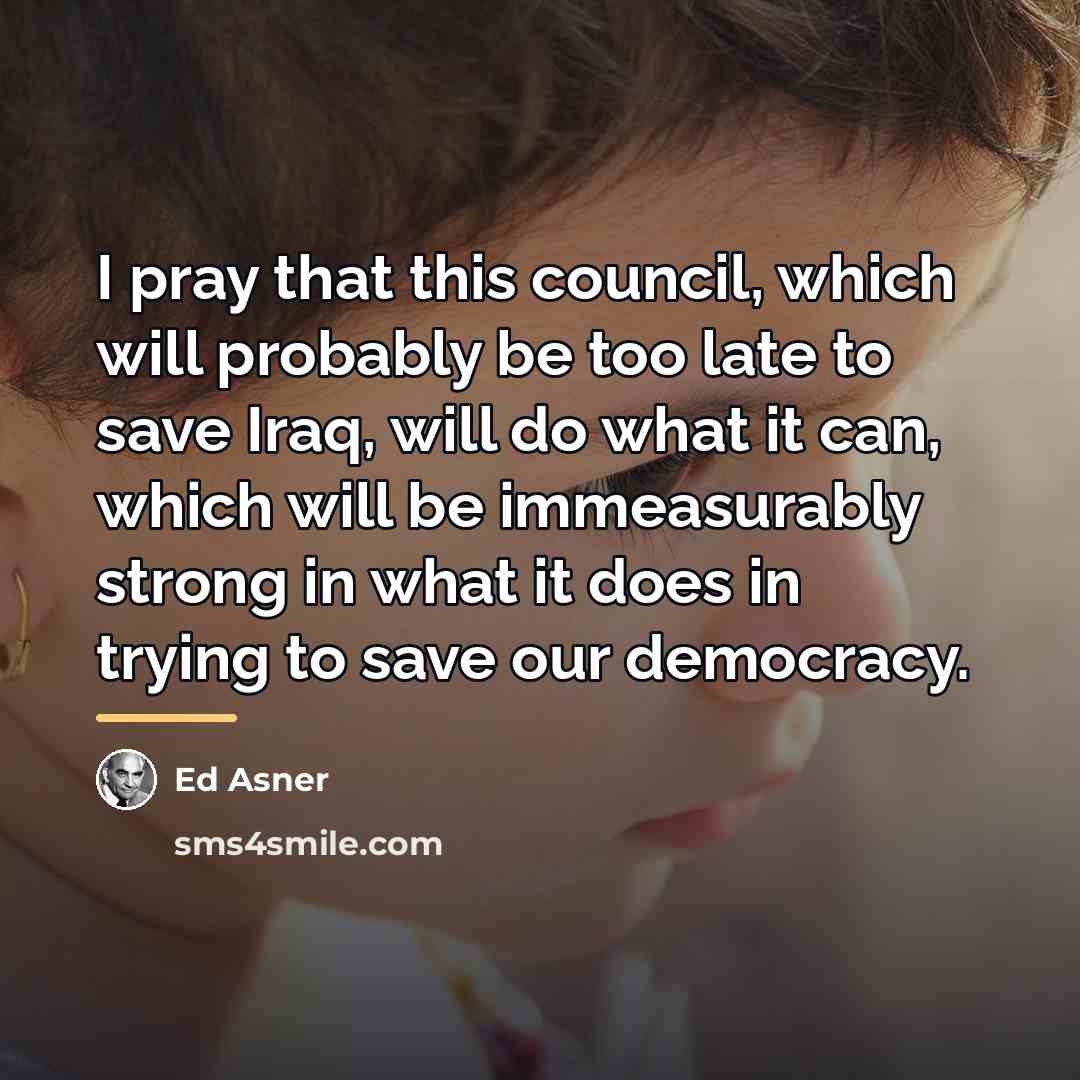 “I pray that this council, which will probably be too…” quote by Ed Asner