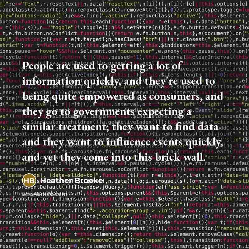 “People are used to getting a lot of information quickly,…” quote by Heather Brooke