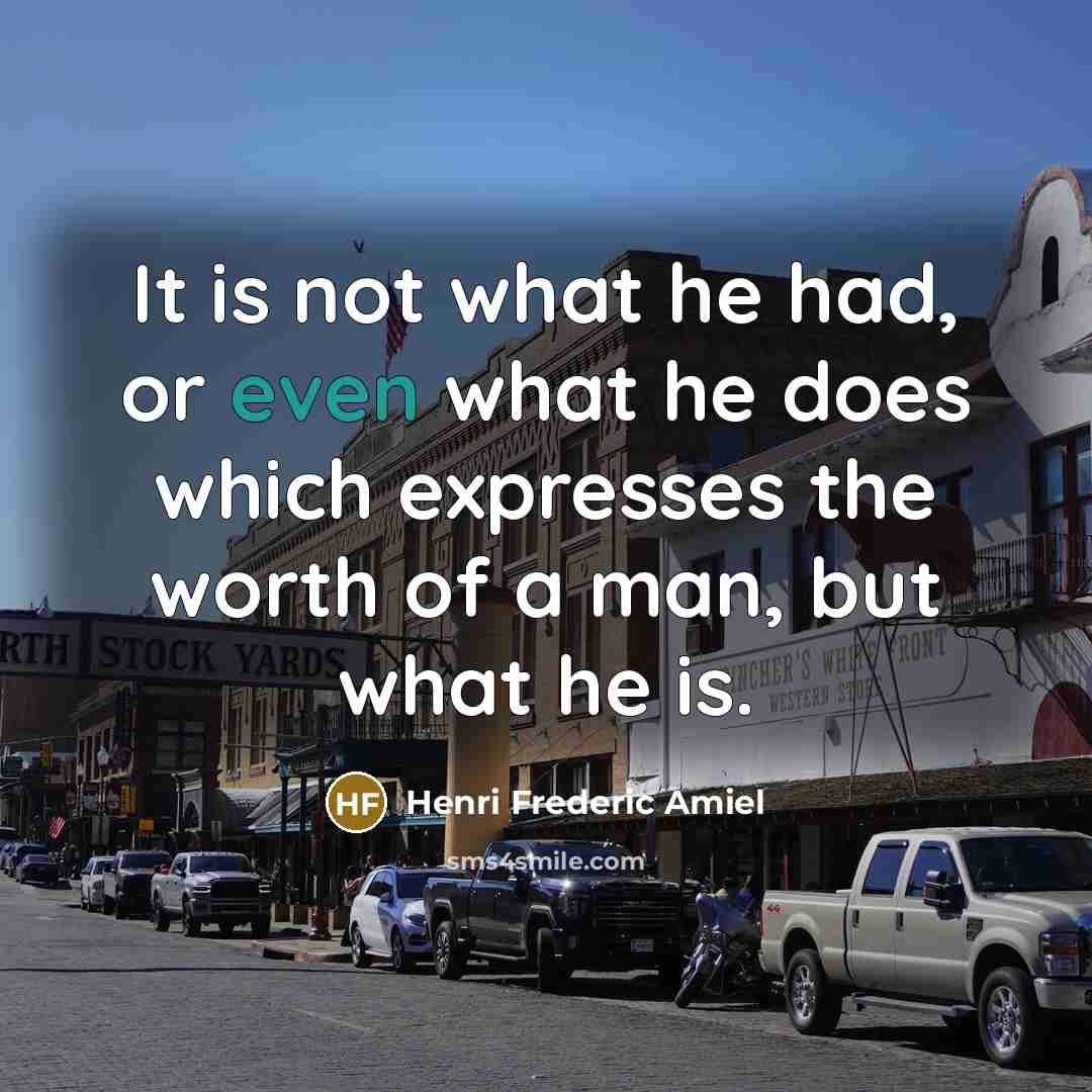 “It is not what he had, or even what he…” quote by Henri Frederic Amiel