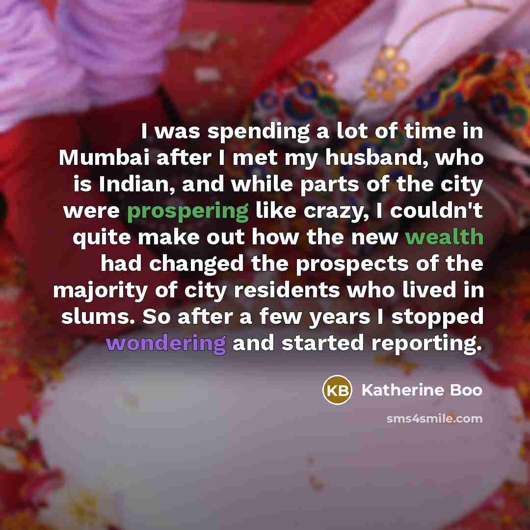 “I was spending a lot of time in Mumbai after…” quote by Katherine Boo