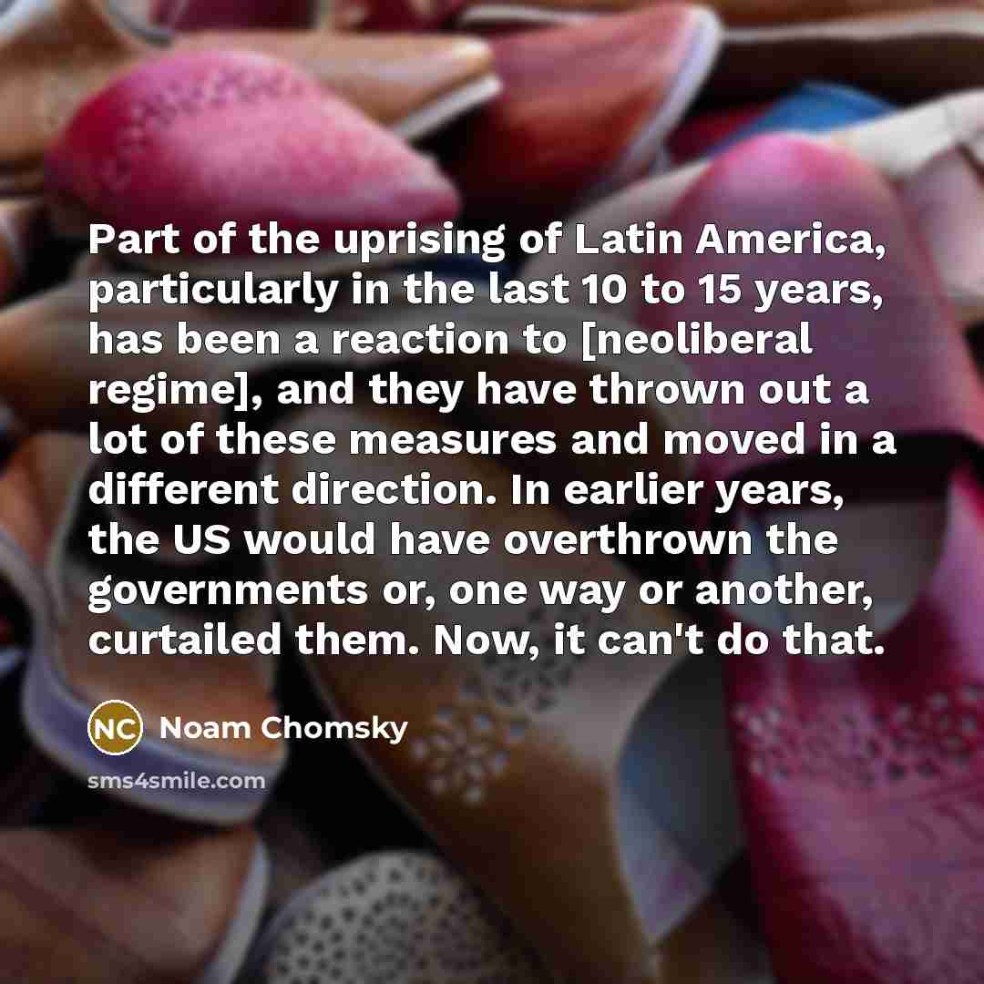 “Part of the uprising of Latin America, particularly in the…” quote by Noam Chomsky