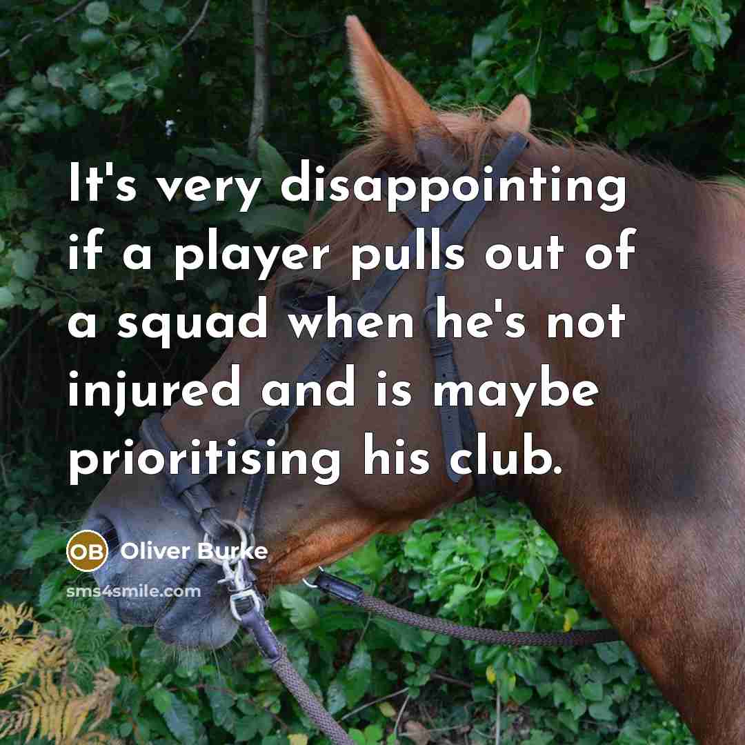 “It's very disappointing if a player pulls out of a…” quote by Oliver Burke