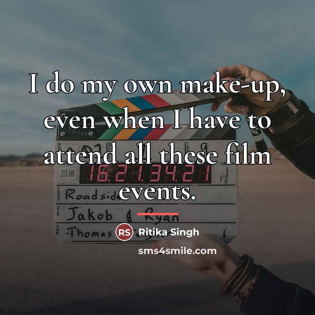 “I do my own make-up, even when I have to…” quote by Ritika Singh