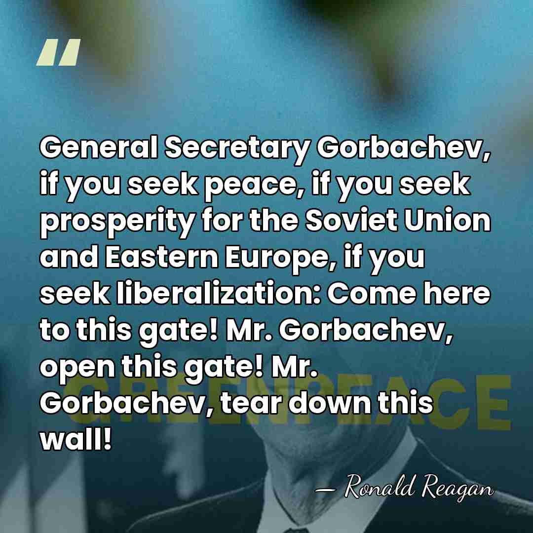General Secretary Gorbachev, if you seek peace, if you seek prosperity for&hellip; - Ronald Reagan