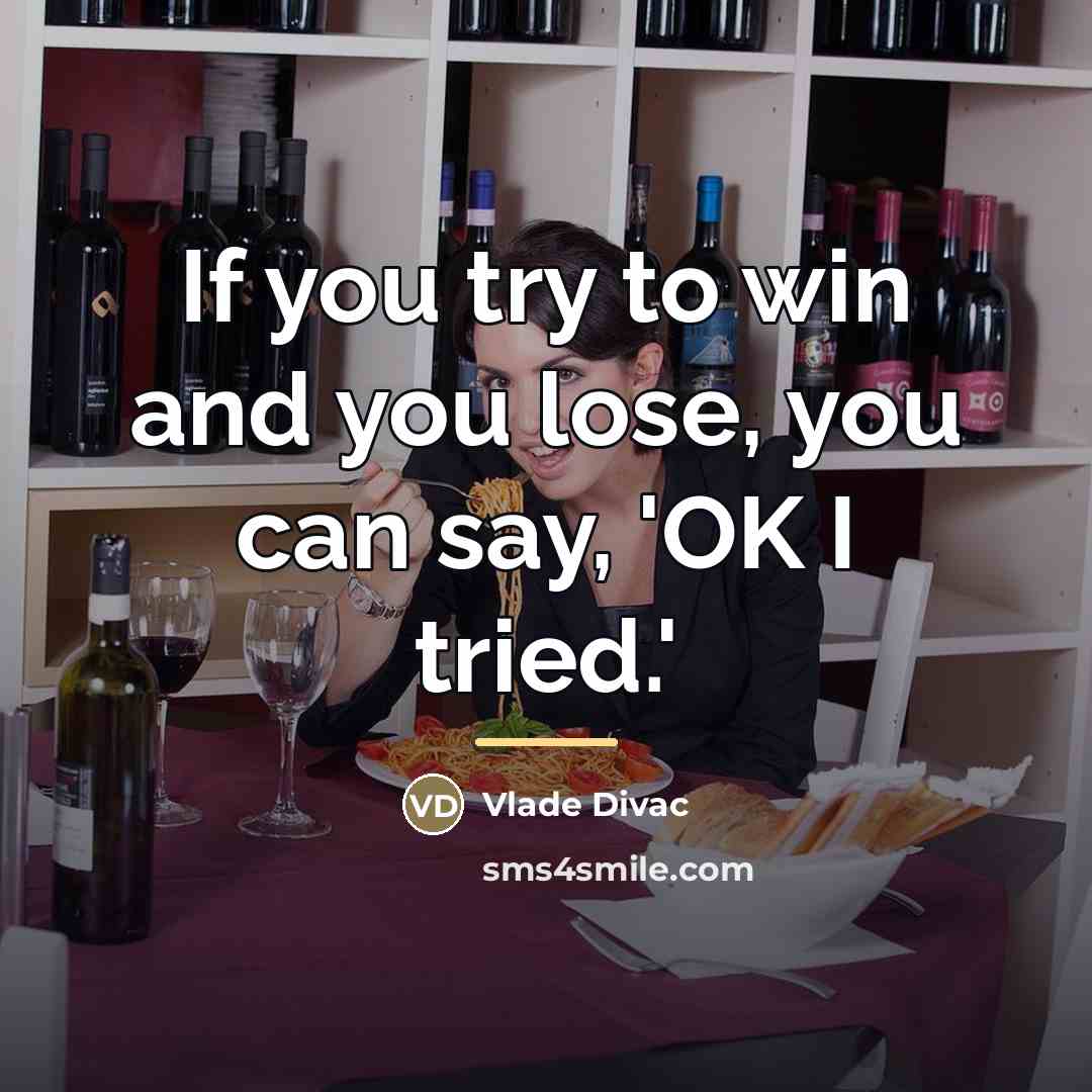 “If you try to win and you lose, you can…” quote by Vlade Divac