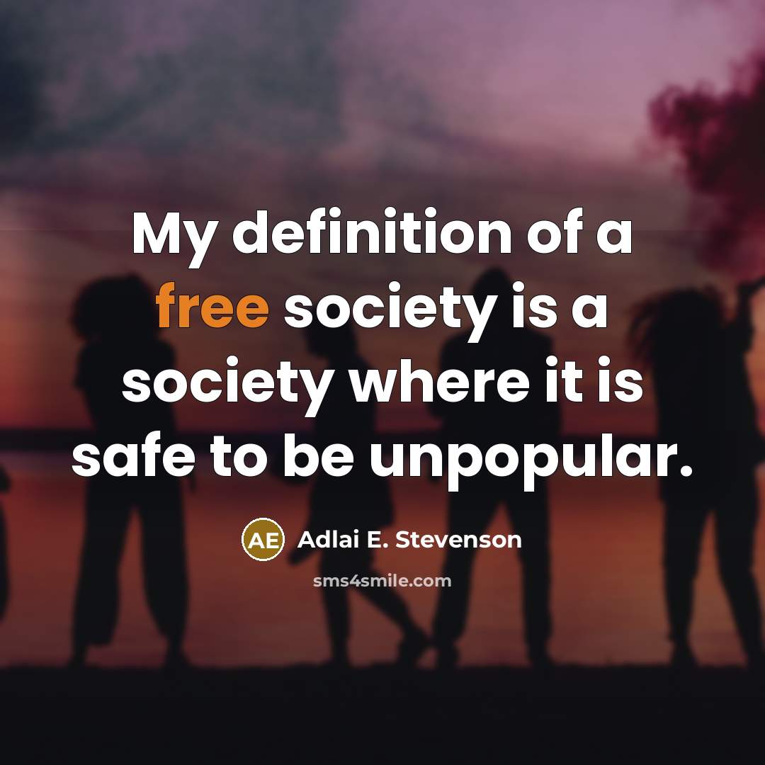 “My definition of a free society is a society where…” quote by Adlai E. Stevenson