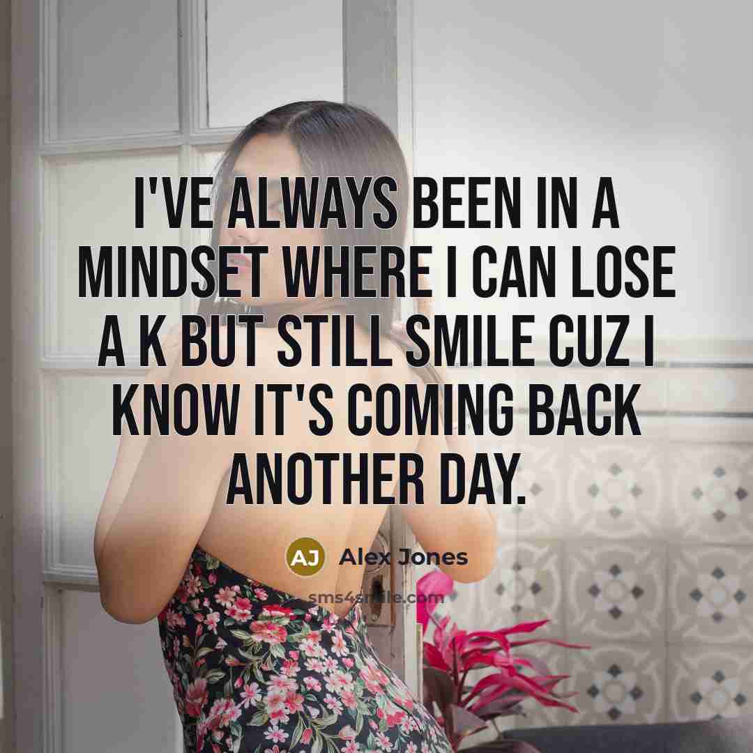 “I've always been in a mindset where I can lose…” quote by Alex Jones