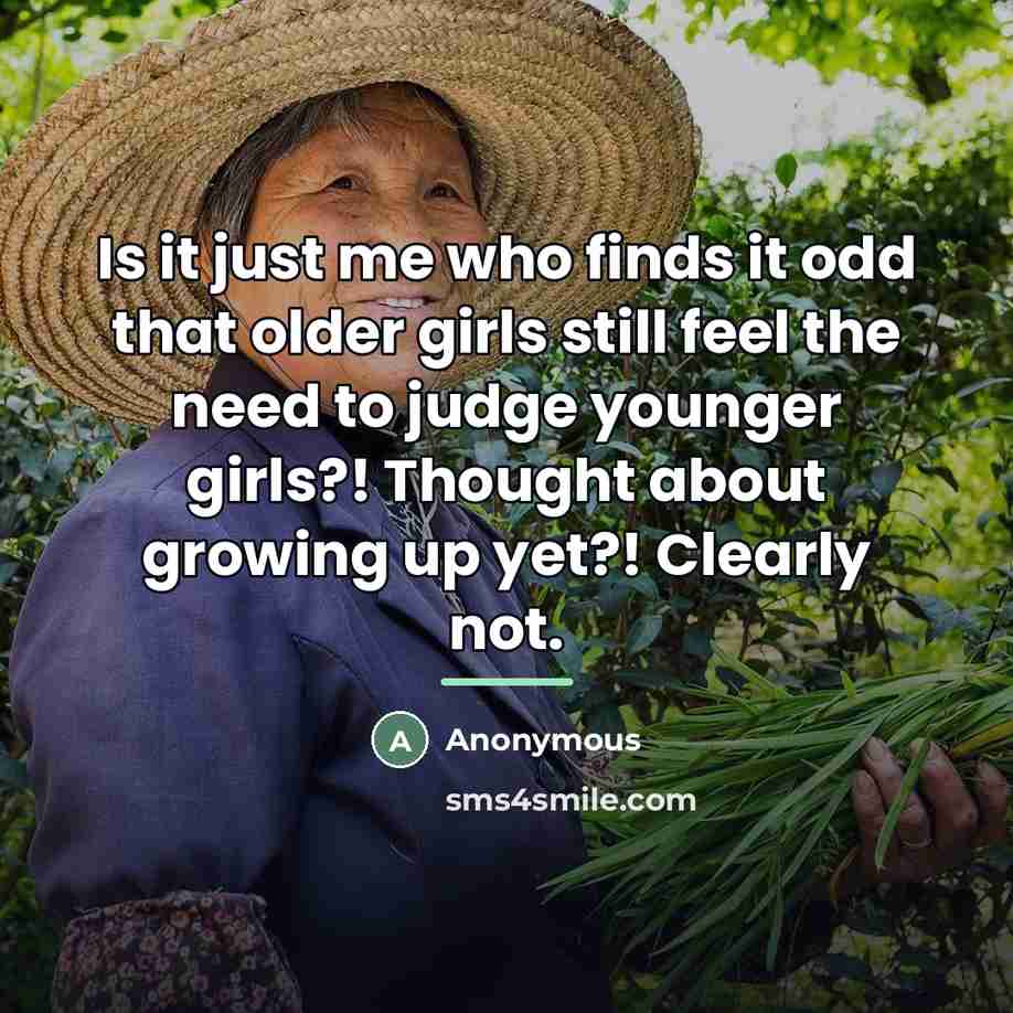 “Is it just me who finds it odd that older…” quote by Anonymous