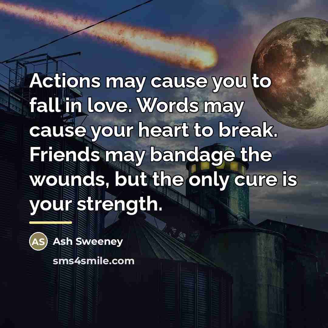 “Actions may cause you to fall in love. Words may…” quote by Ash Sweeney