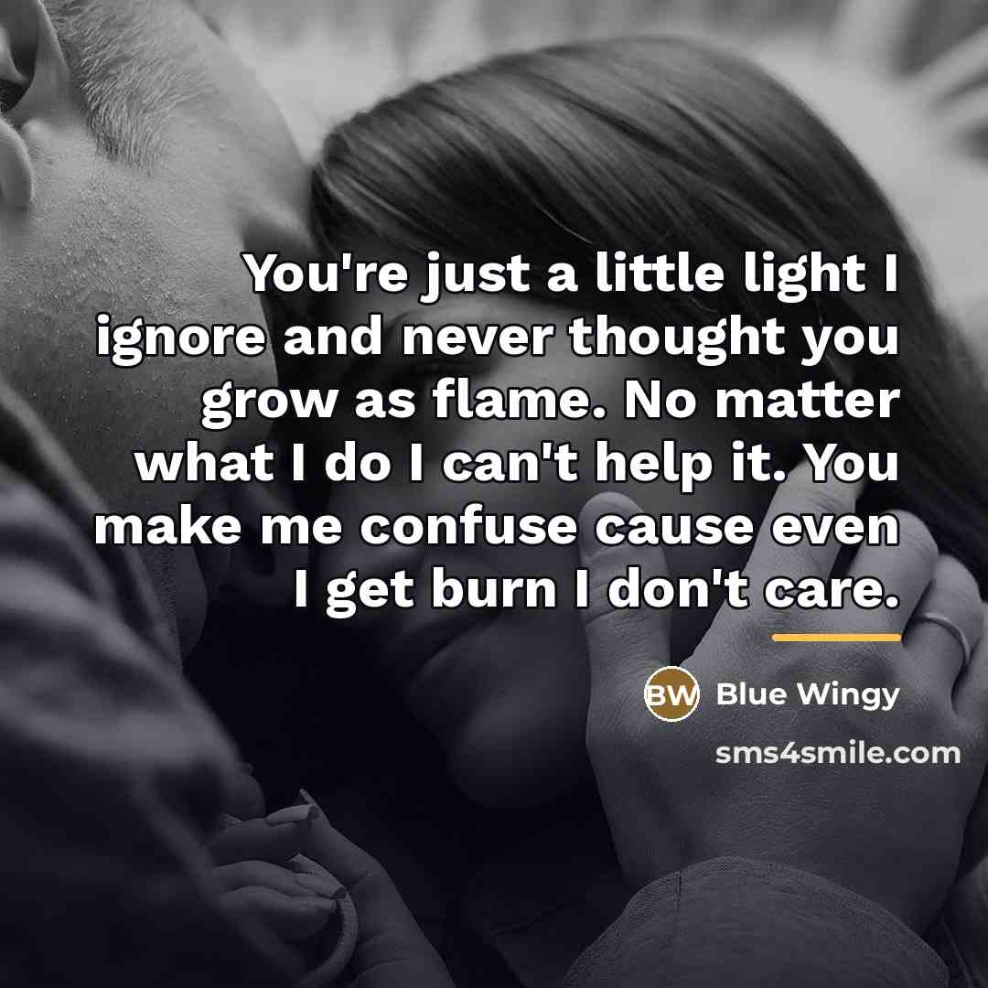 “You're just a little light I ignore and never thought…” quote by Blue Wingy