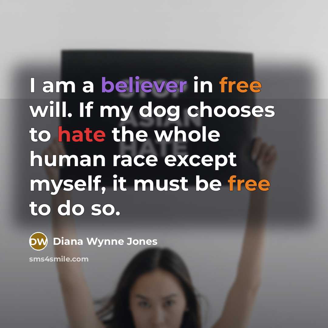 “I am a believer in free will. If my dog…” quote by Diana Wynne Jones