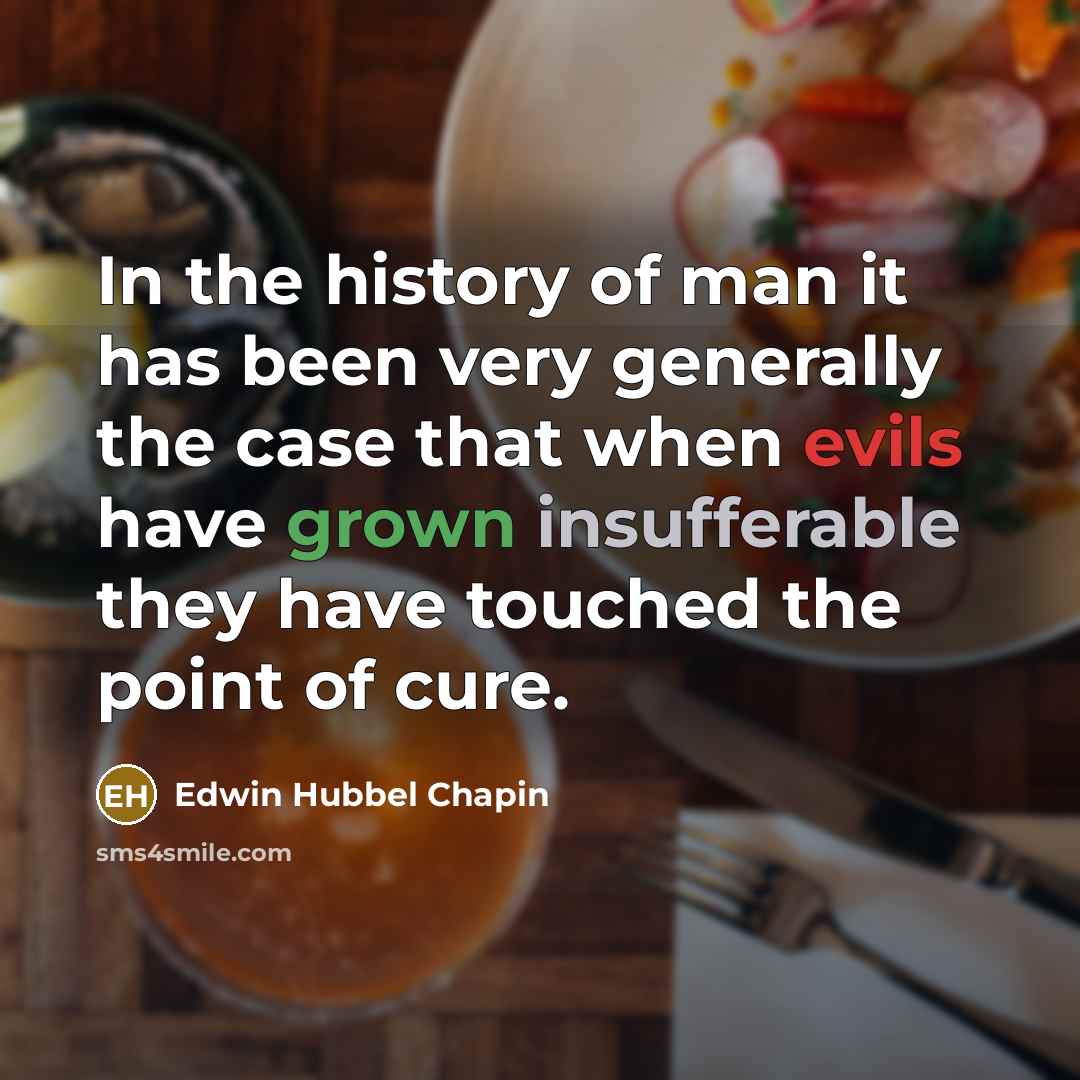 “In the history of man it has been very generally…” quote by Edwin Hubbel Chapin
