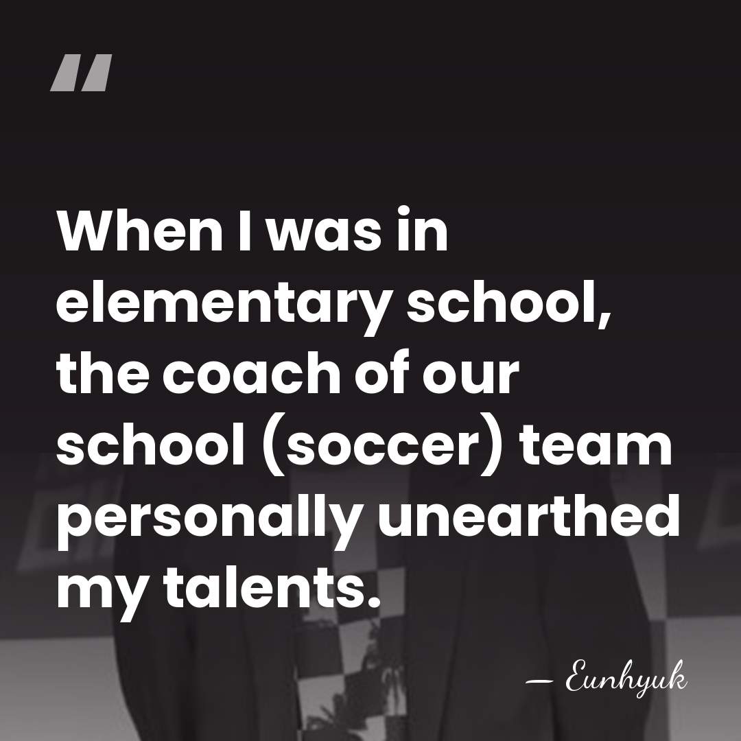 When I was in elementary school, the coach of our school (soccer)&hellip; - Eunhyuk