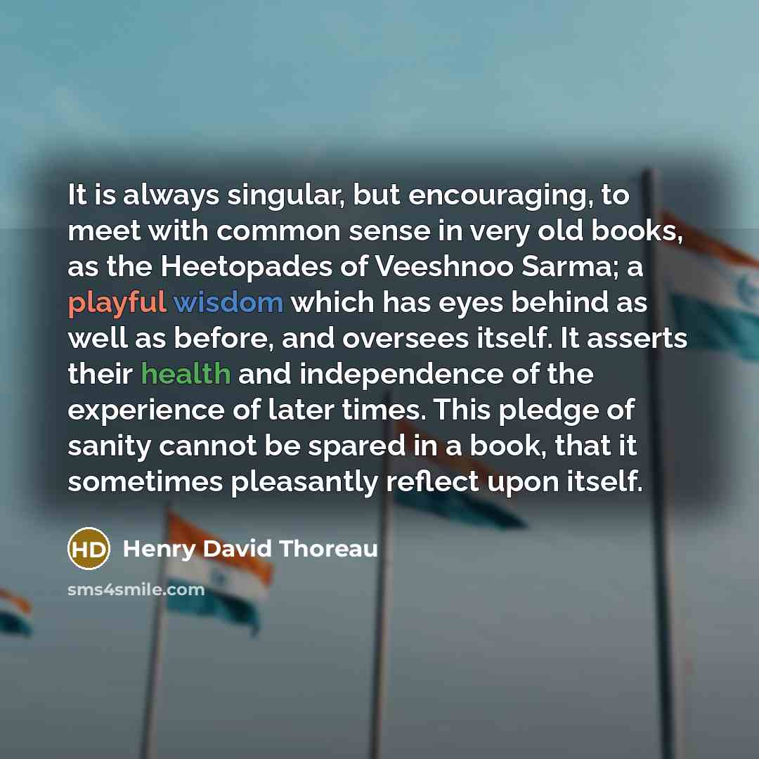 “It is always singular, but encouraging, to meet with common…” quote by Henry David Thoreau