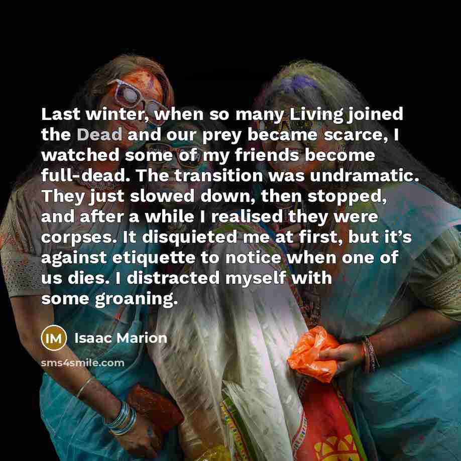 “Last winter, when so many Living joined the Dead and…” quote by Isaac Marion