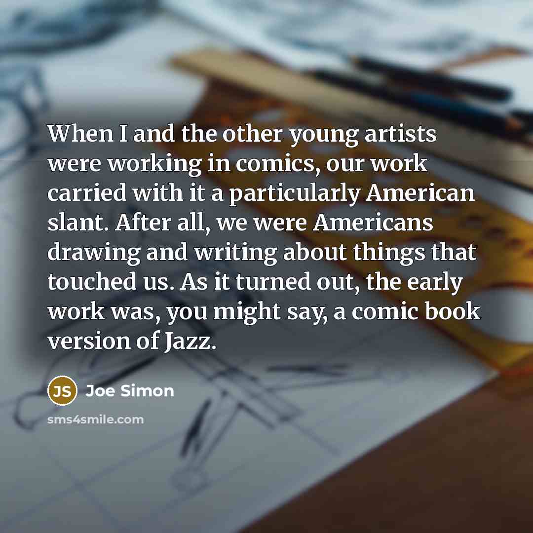 “When I and the other young artists were working in…” quote by Joe Simon