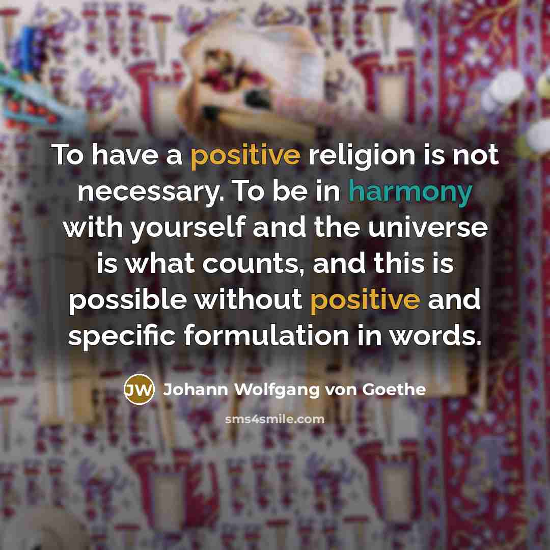 “To have a positive religion is not necessary. To be…” quote by Johann Wolfgang von Goethe