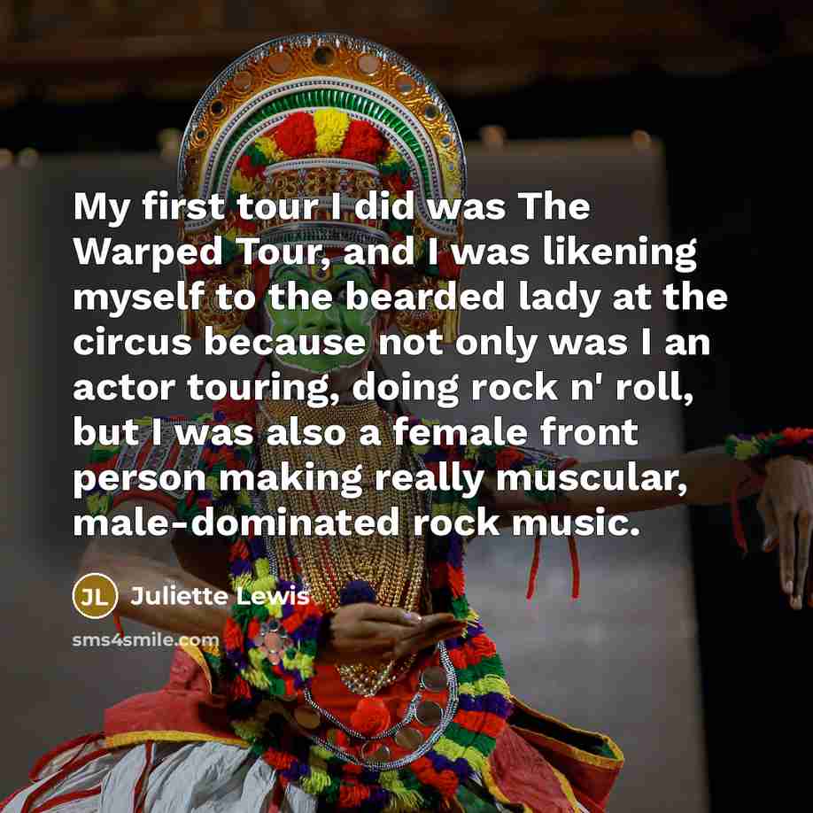 “My first tour I did was The Warped Tour, and…” quote by Juliette Lewis