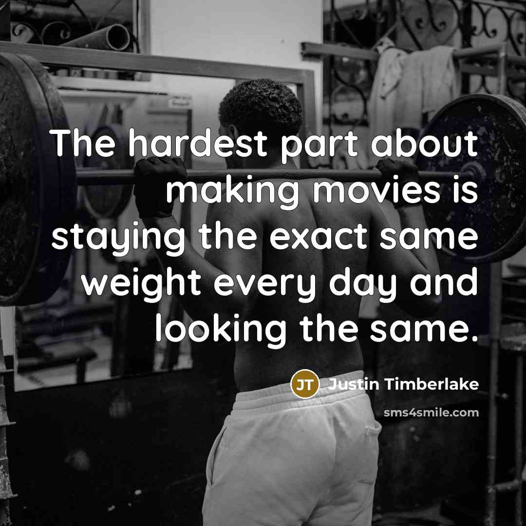 “The hardest part about making movies is staying the exact…” quote by Justin Timberlake