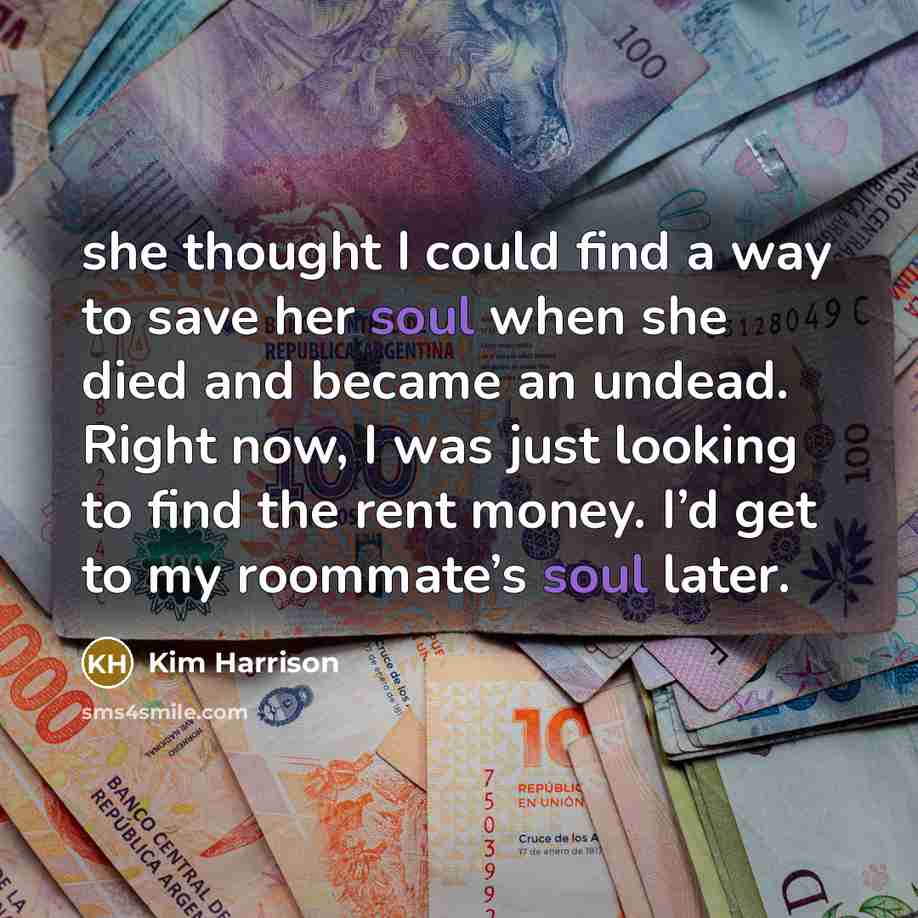 “she thought I could find a way to save her…” quote by Kim Harrison