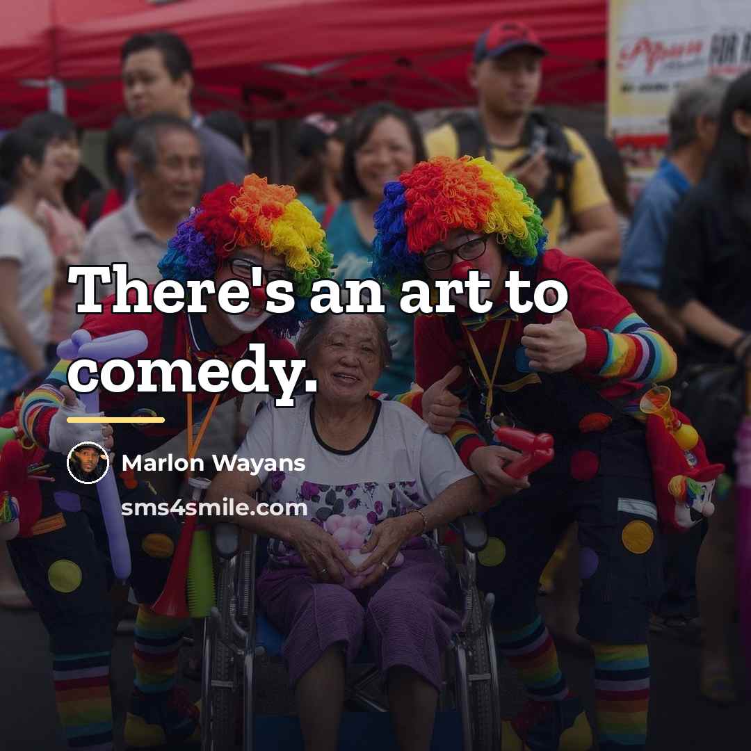 “There's an art to comedy.…” quote by Marlon Wayans