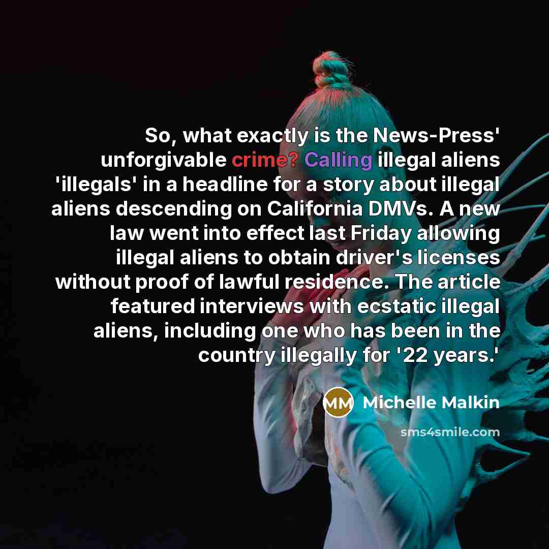 “So, what exactly is the News-Press' unforgivable crime? Calling illegal…” quote by Michelle Malkin