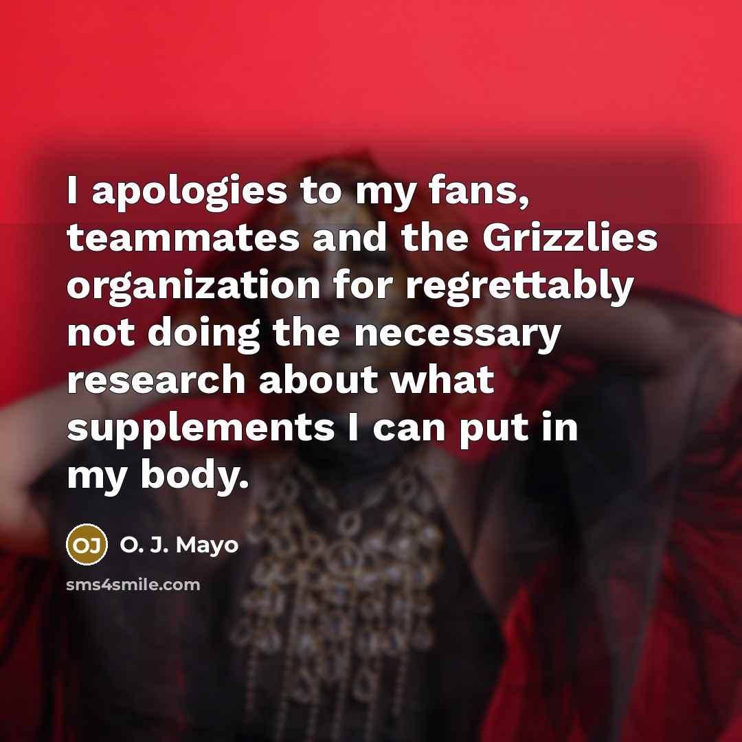 “I apologies to my fans, teammates and the Grizzlies organization…” quote by O. J. Mayo