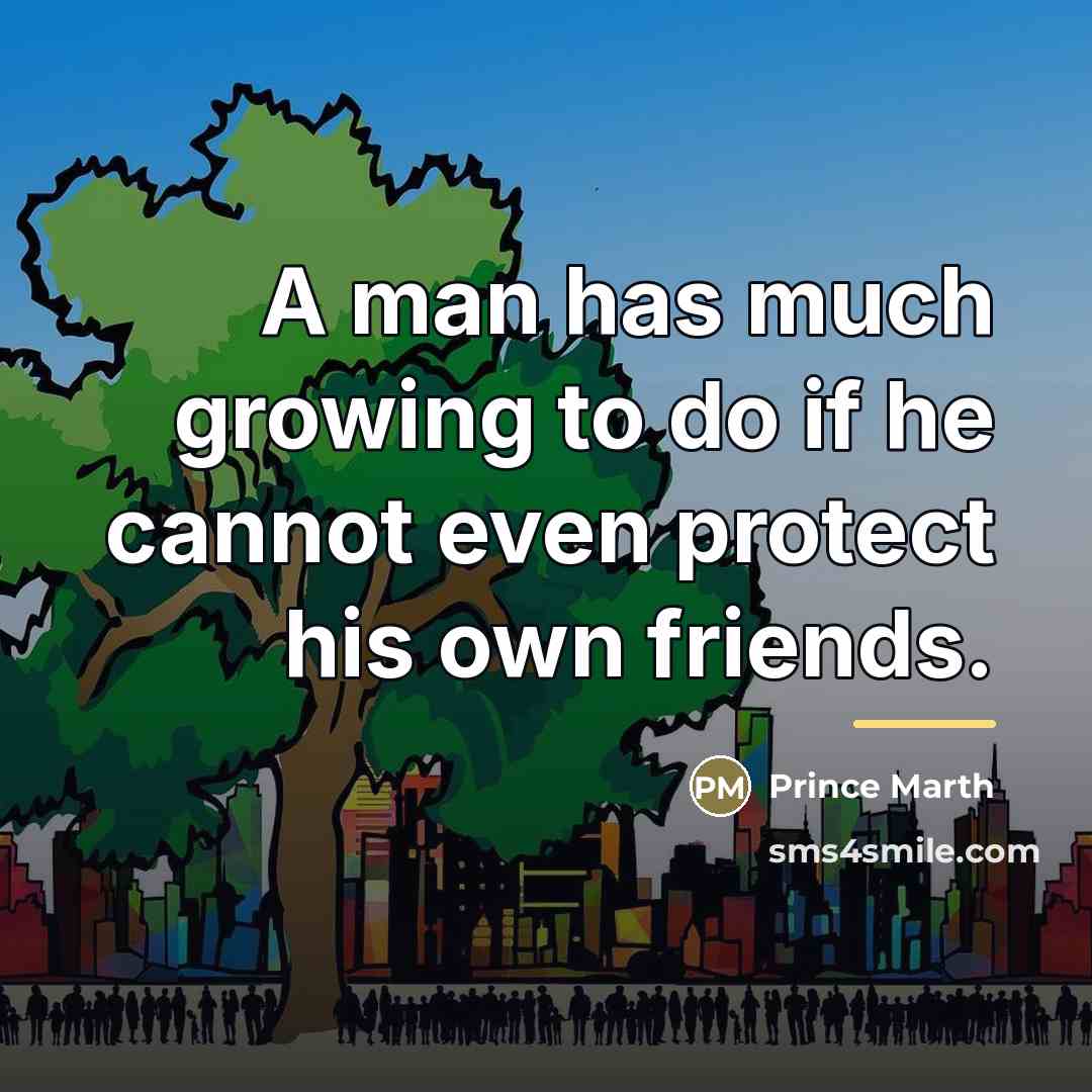 “A man has much growing to do if he cannot…” quote by Prince Marth