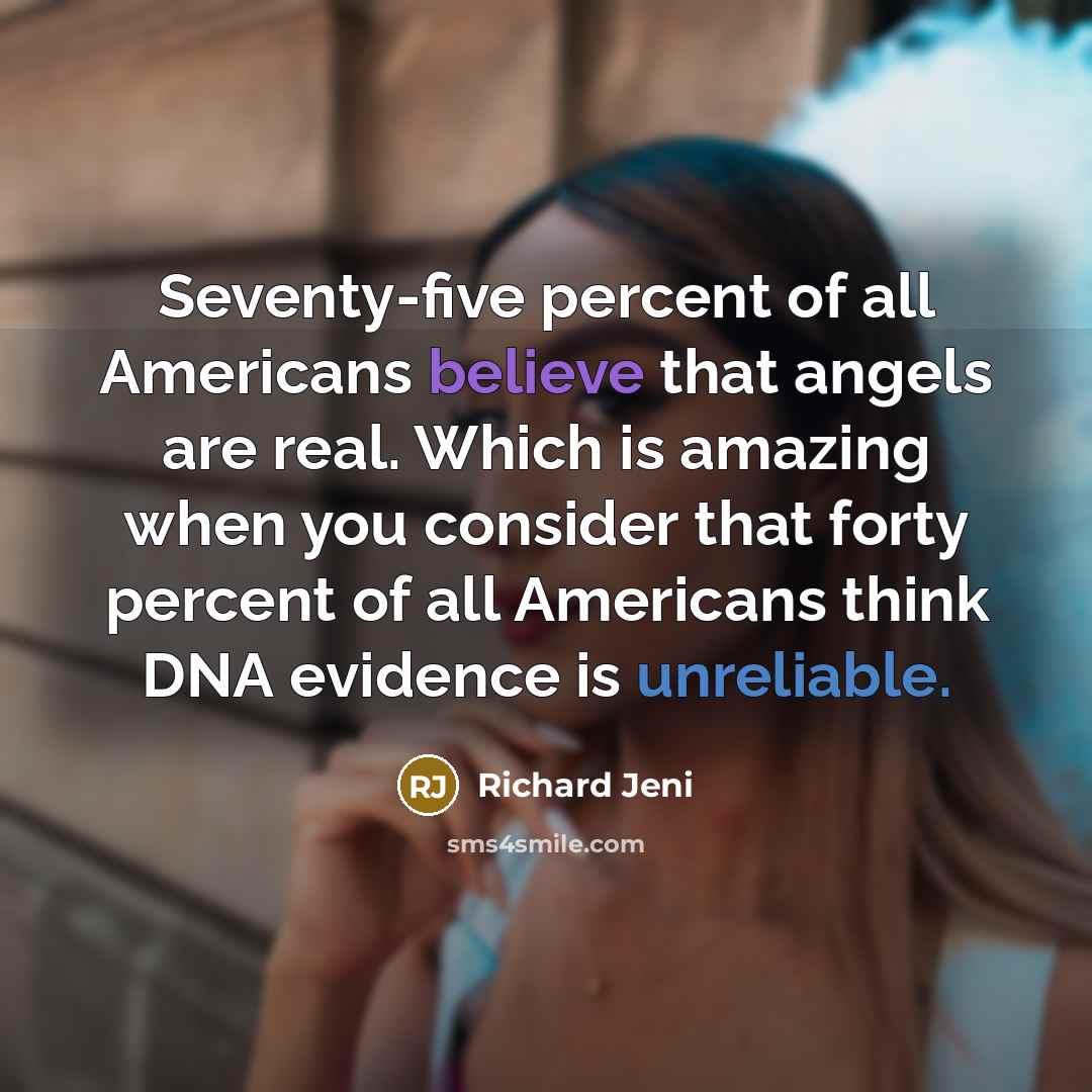 “Seventy-five percent of all Americans believe that angels are real.…” quote by Richard Jeni