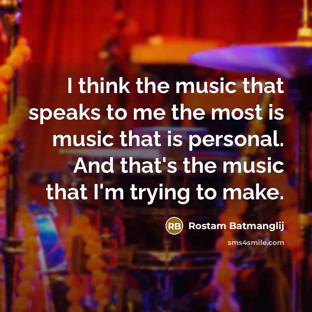 “I think the music that speaks to me the most…” quote by Rostam Batmanglij