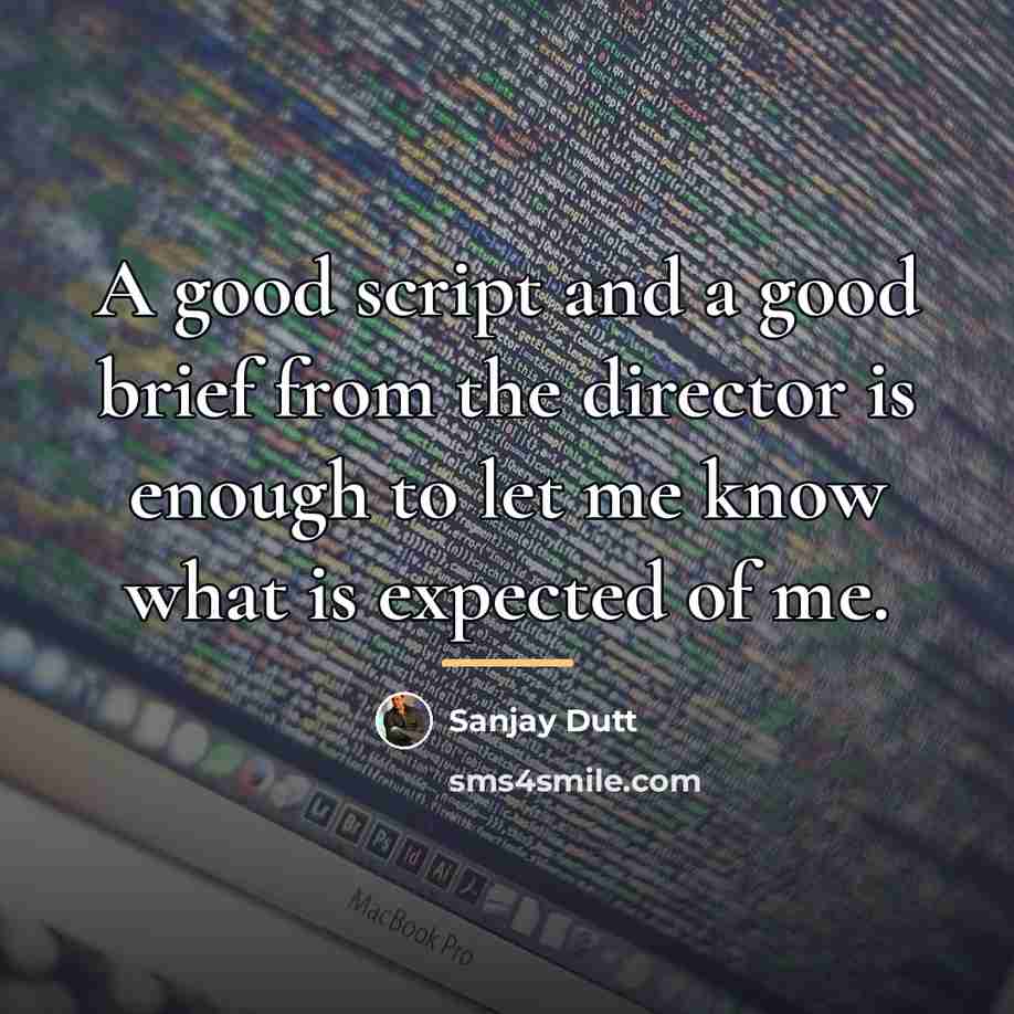 “A good script and a good brief from the director…” quote by Sanjay Dutt