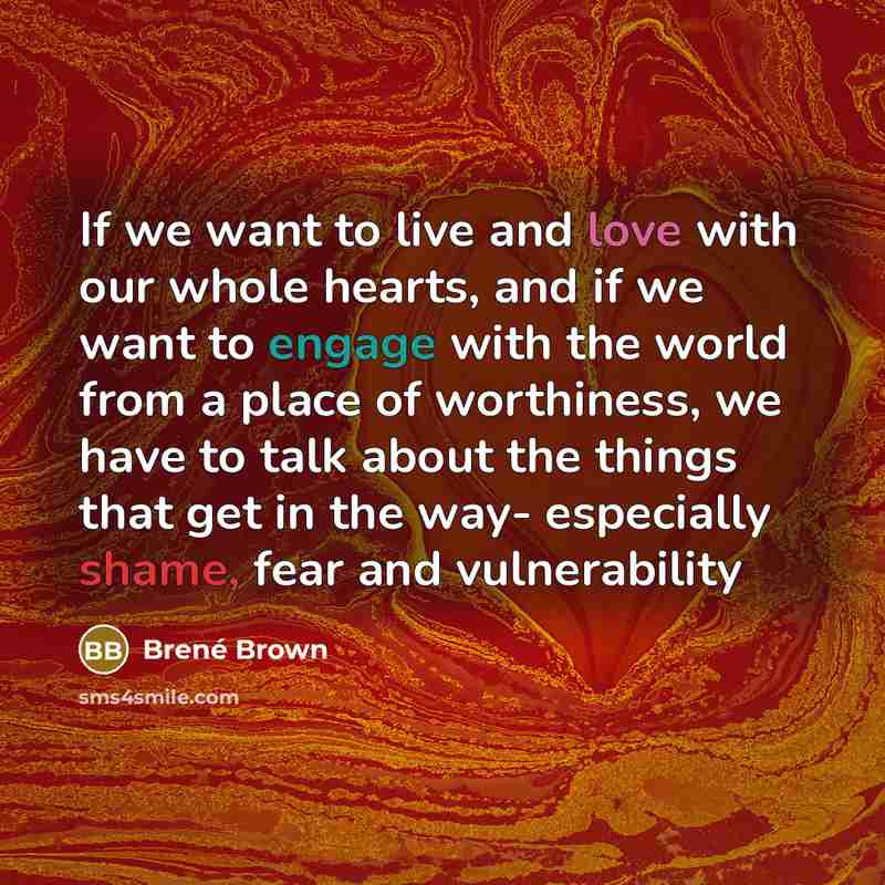 “If we want to live and love with our whole…” quote by Brené Brown