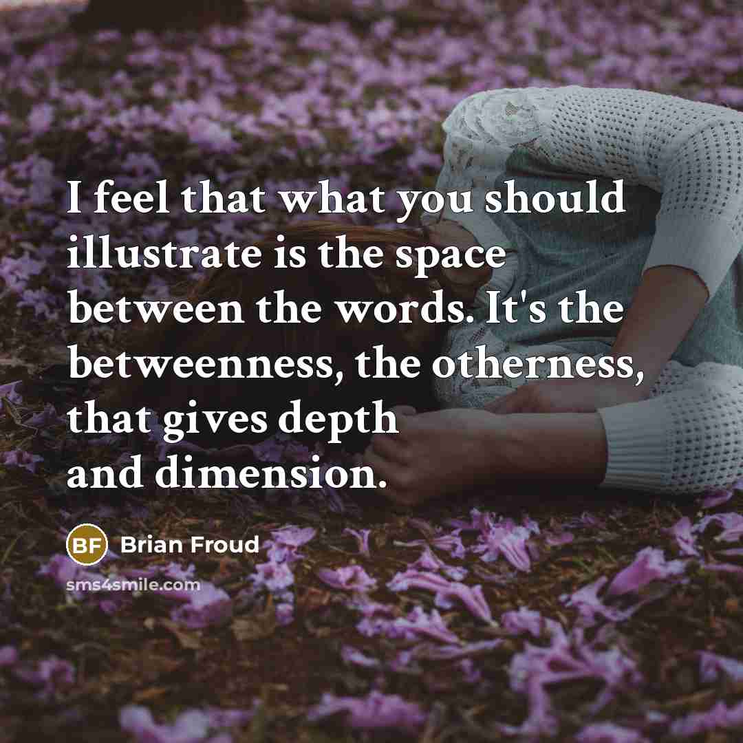 “I feel that what you should illustrate is the space…” quote by Brian Froud
