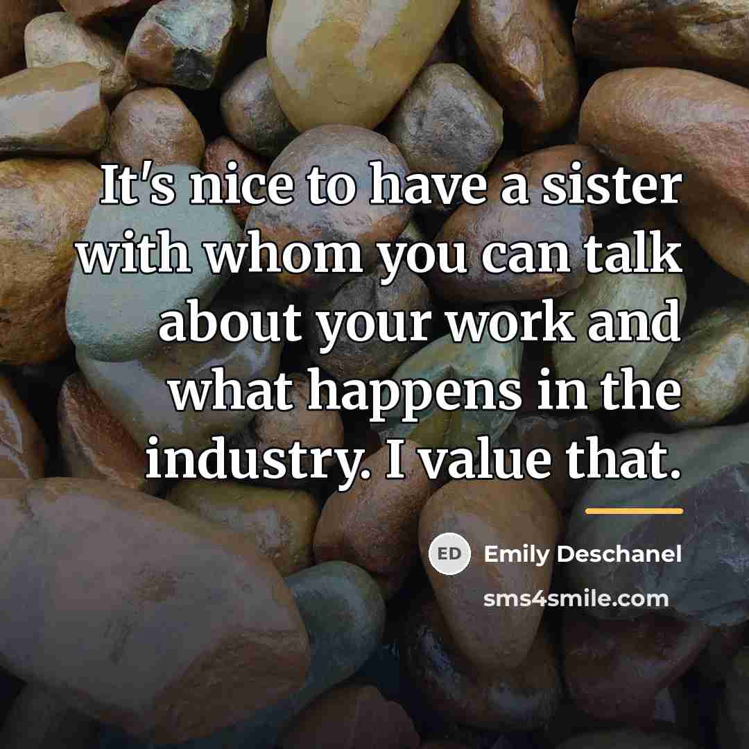 “It's nice to have a sister with whom you can…” quote by Emily Deschanel