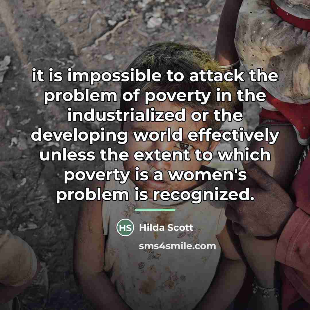 “it is impossible to attack the problem of poverty in…” quote by Hilda Scott