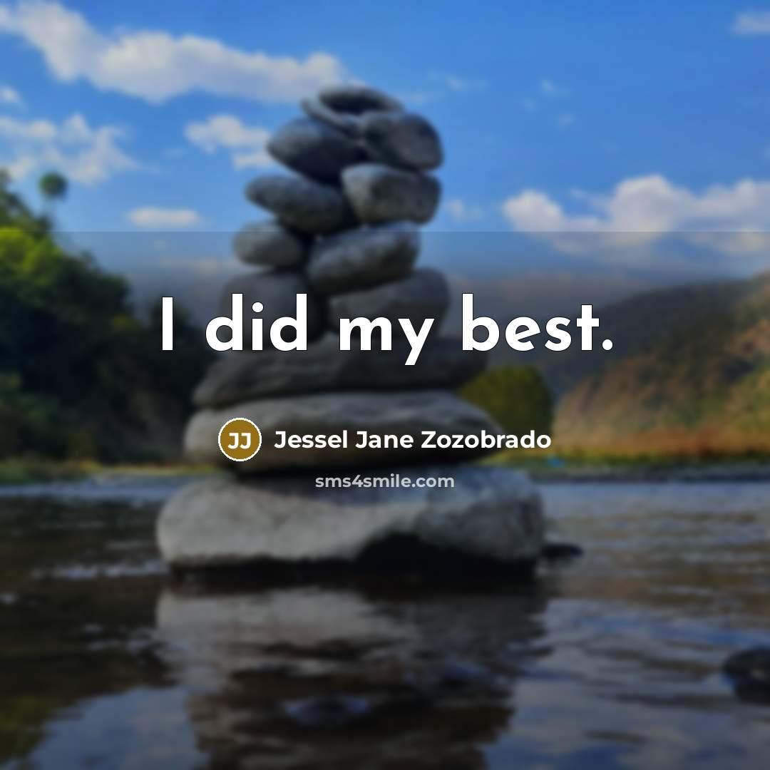 “I did my best.…” quote by Jessel Jane Zozobrado