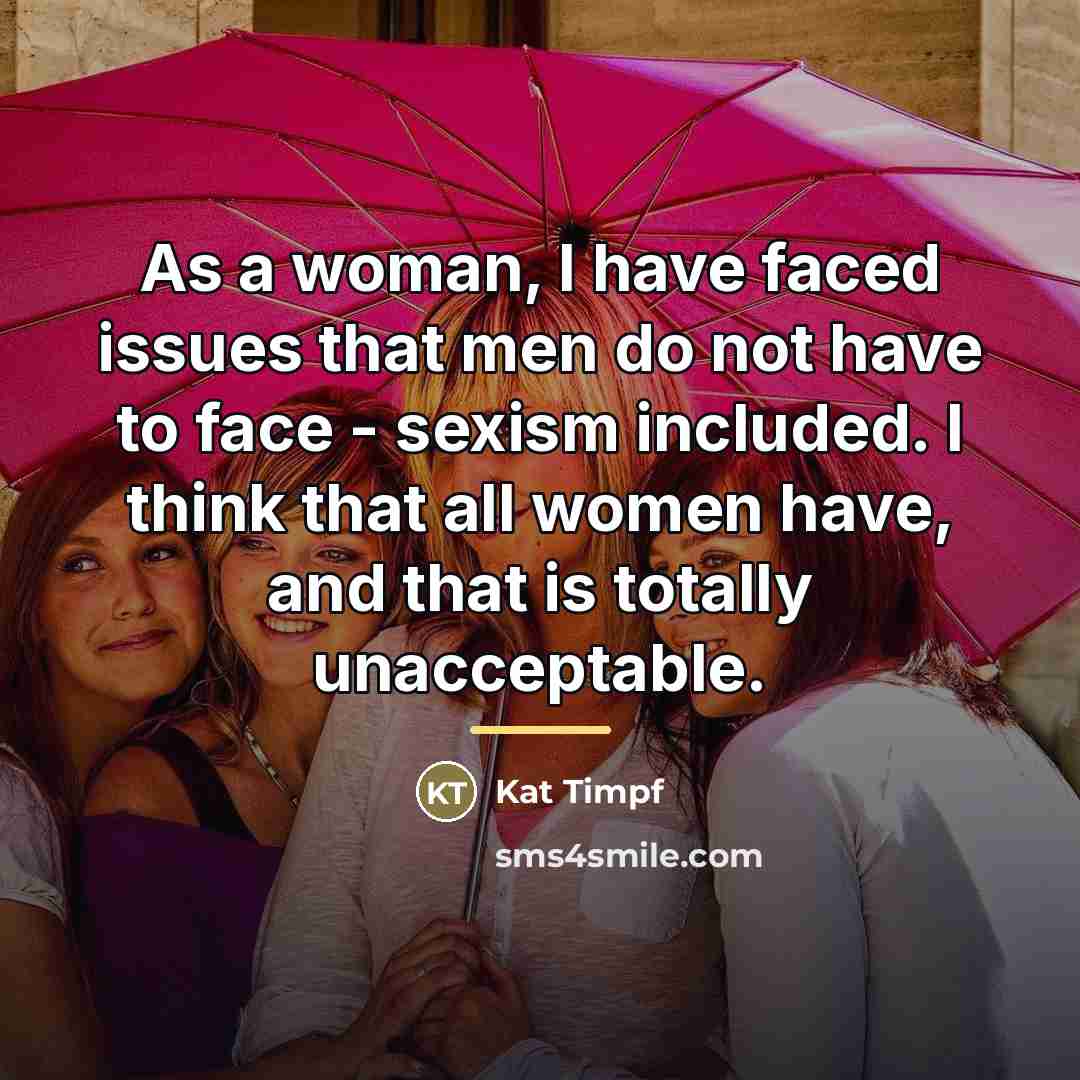 “As a woman, I have faced issues that men do…” quote by Kat Timpf