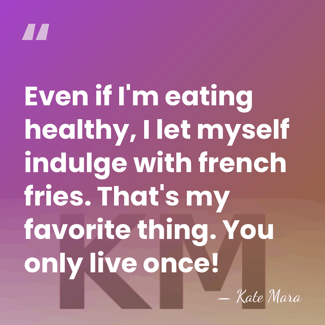Even if I'm eating healthy, I let myself indulge with french fries.&hellip; - Kate Mara