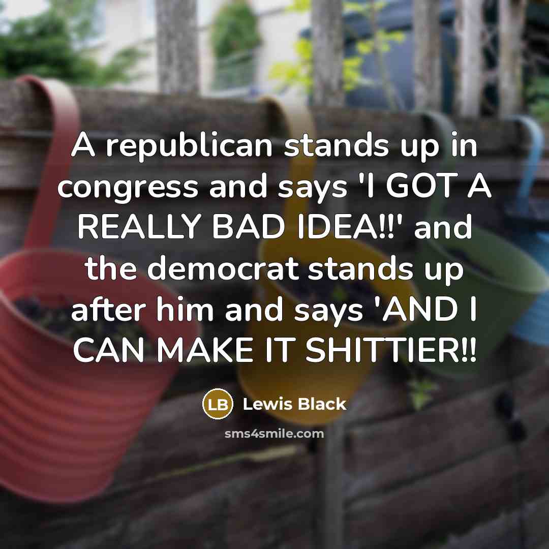 “A republican stands up in congress and says 'I GOT…” quote by Lewis Black
