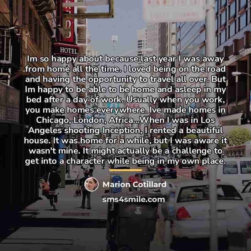 “Im so happy about because last year I was away…” quote by Marion Cotillard