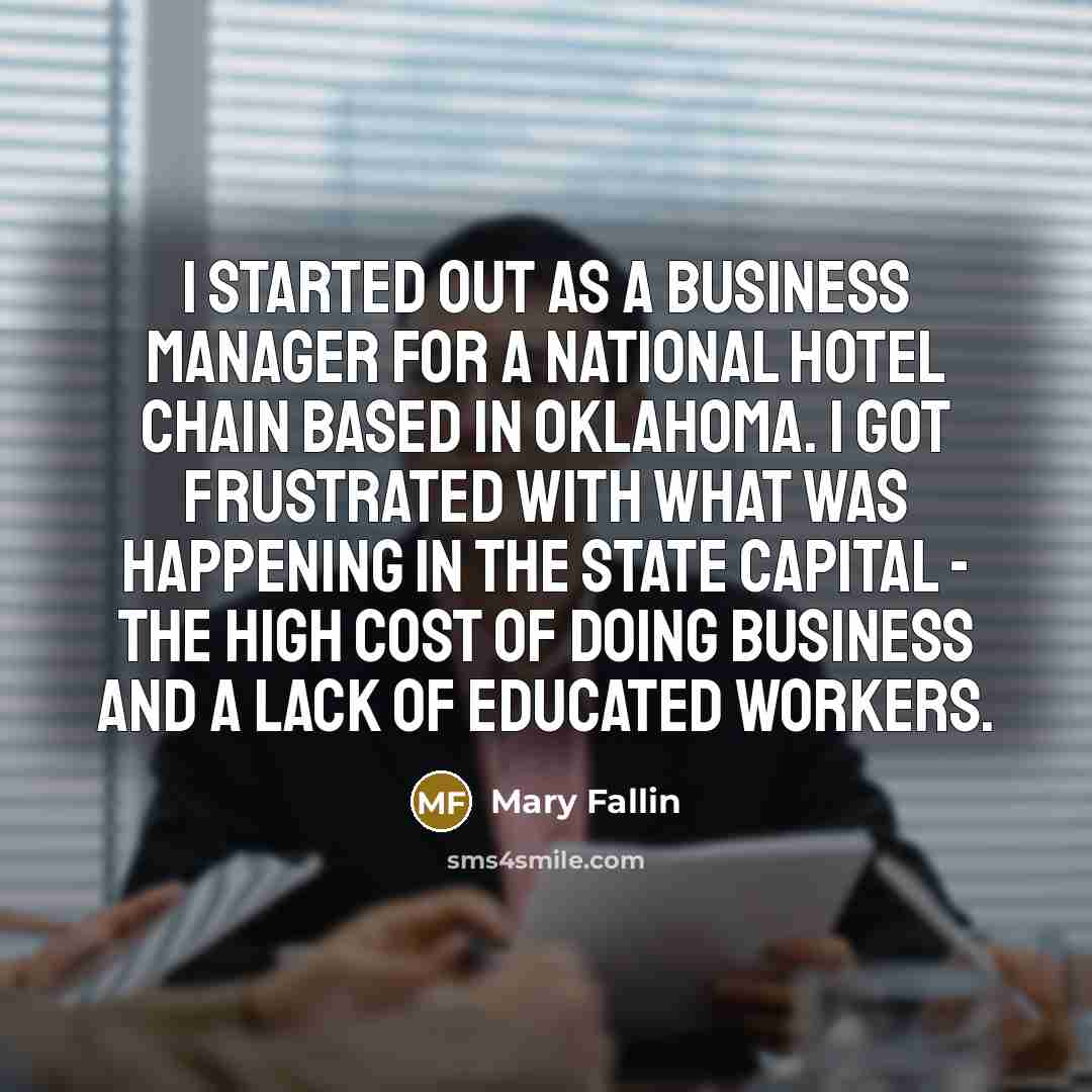“I started out as a business manager for a national…” quote by Mary Fallin