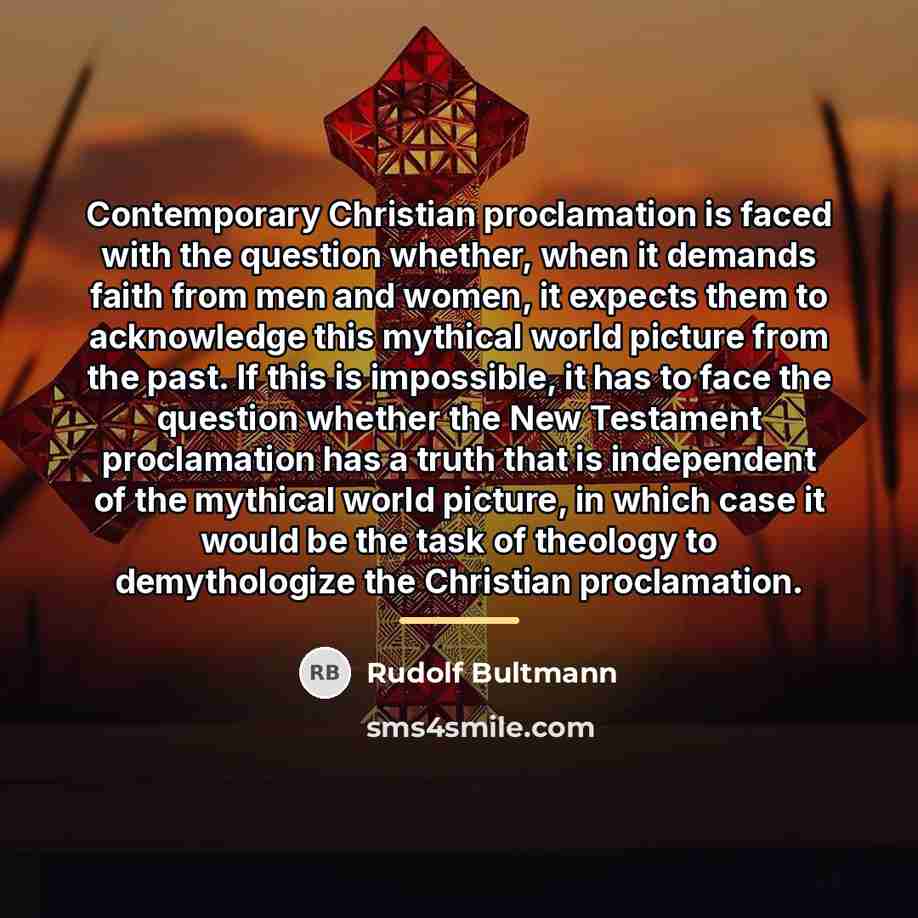 “Contemporary Christian proclamation is faced with the question whether, when…” quote by Rudolf Bultmann
