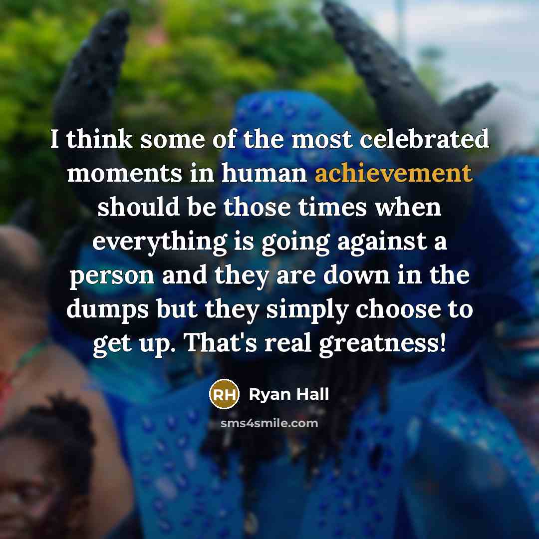 “I think some of the most celebrated moments in human…” quote by Ryan Hall