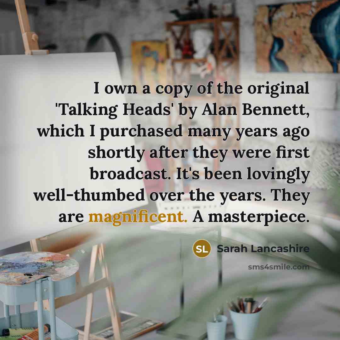 “I own a copy of the original 'Talking Heads' by…” quote by Sarah Lancashire