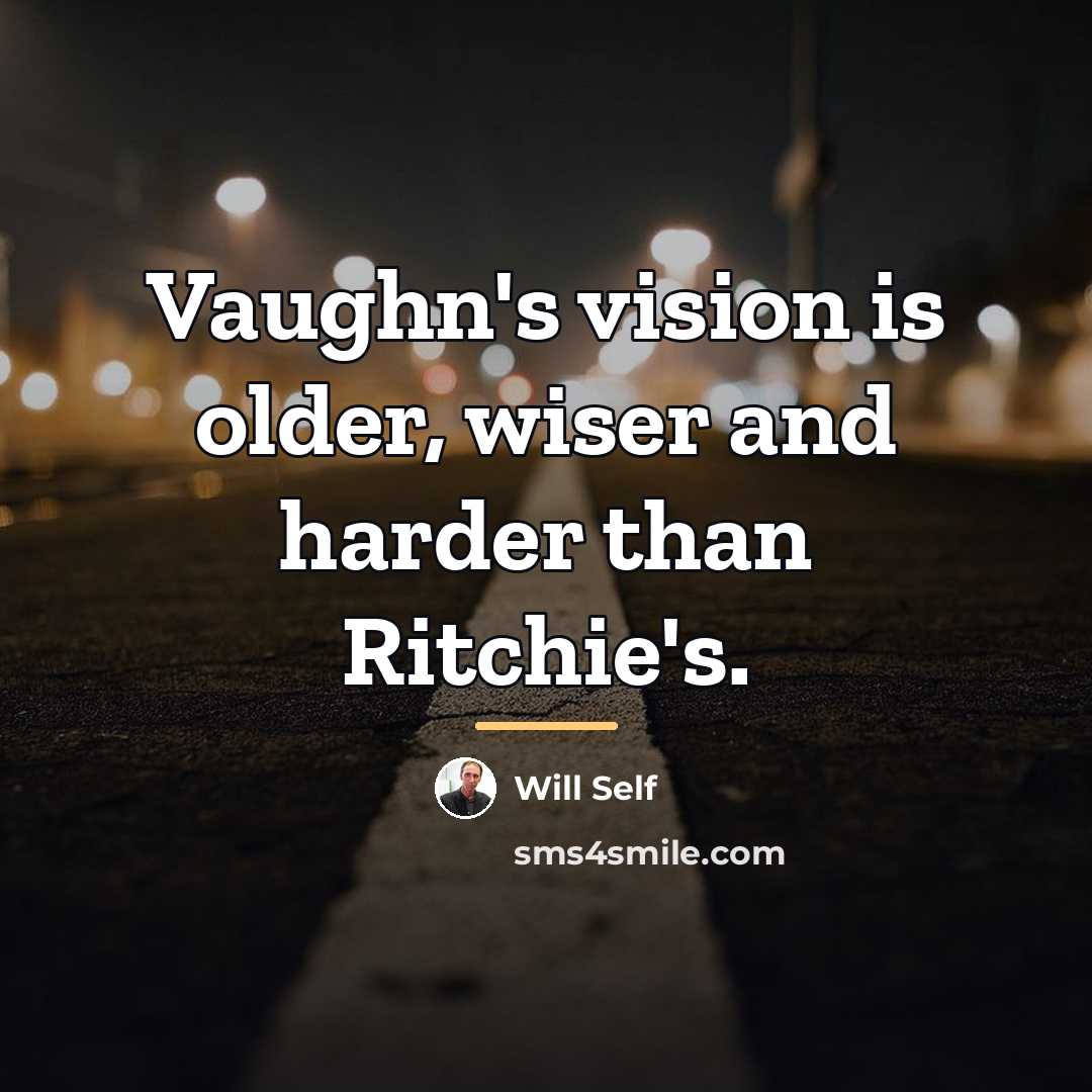 “Vaughn's vision is older, wiser and harder than Ritchie's.…” quote by Will Self